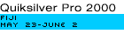 QuikSilver Pro 2000
